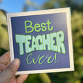 “Best Teacher Ever” Blank Greeting Card