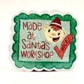 “Made at Santa’s Workshop” Vinyl Sticker
